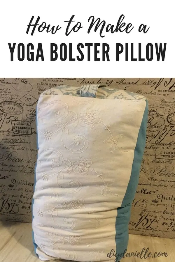 How to sew a yoga bolster pillow for your yoga practice.