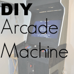 DIY Arcade Machine