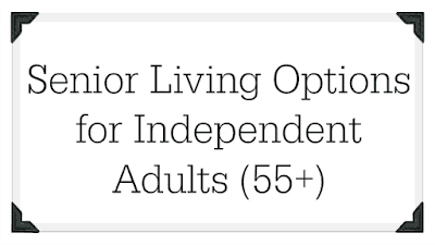 Housing Options for 55+ Independent Adults