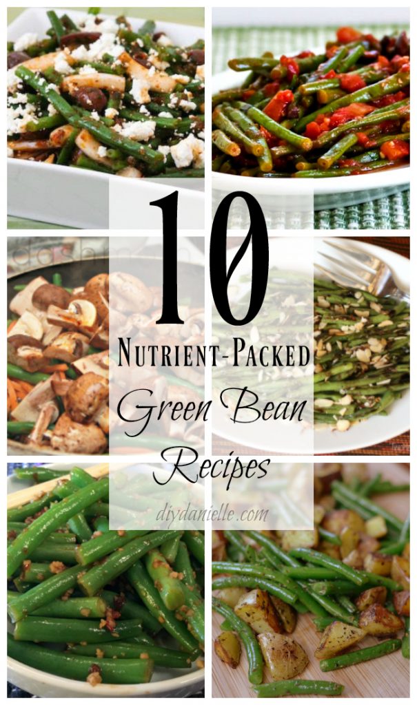 10 Nutrient-Packed Green Bean Recipes You'll LOVE. 