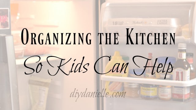 Organizing the kitchen for kids.