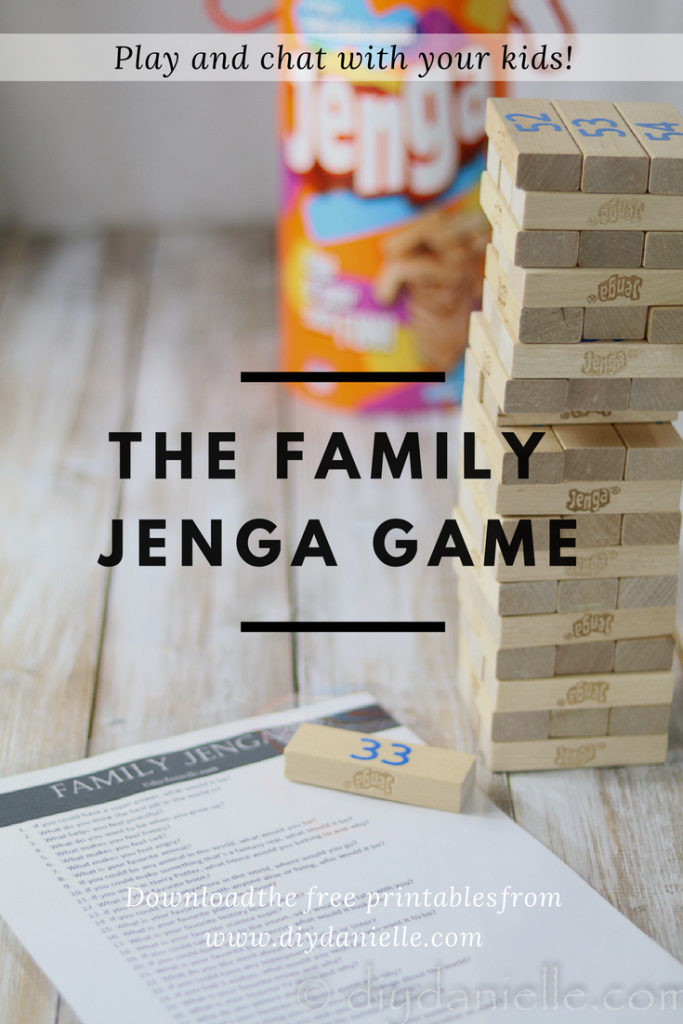 Make a Family Jenga Game so you can play and talk to your kids!
