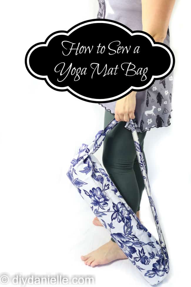 How to Make an Easy Yoga Mat Bag - DIY Danielle®