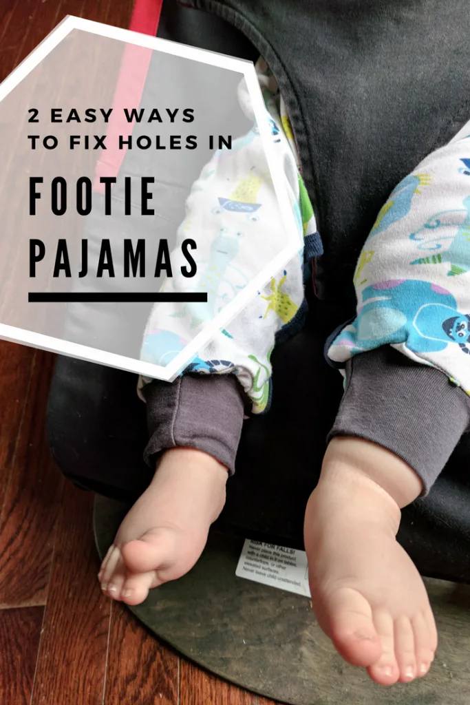 Sew or no sew ways to fix the holes in footie pajamas, including how to add a cuff.