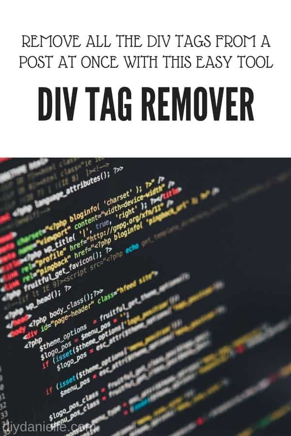 Easy tool to remove DIV code from a blog post.