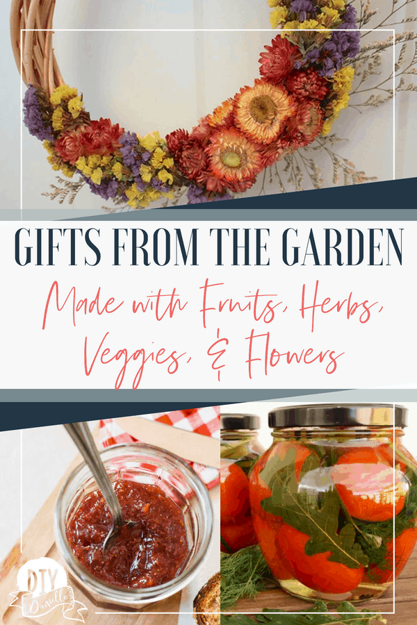 Gifts you can make from your garden. Using extra herbs, fruit, vegetables, and flowers to make these beautiful gifts!