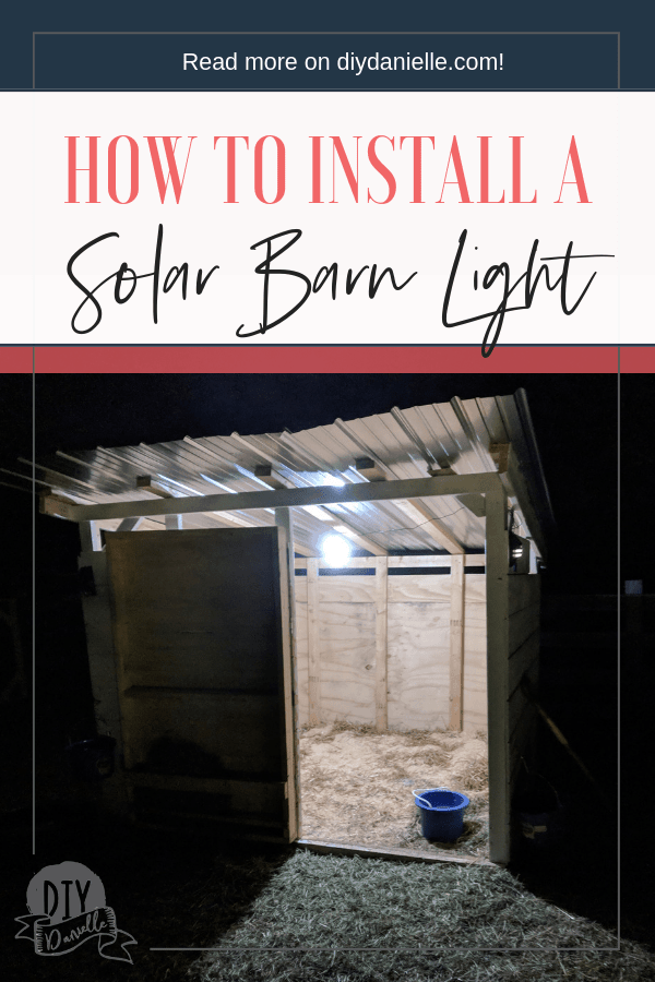How to install a solar light for your barn. Perfect if you have goats or chickens and don't want to risk running electricity. 