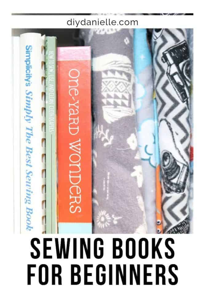 Sewing Books for Beginners- Just getting started learning to sew? Here's some books that will help you along the way!