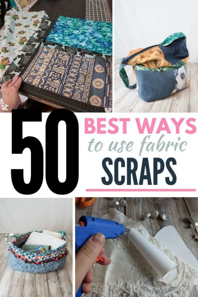 50+ Best Ways to Use Fabric Scraps: How to use, sell, and donate those excess fabric remnants!