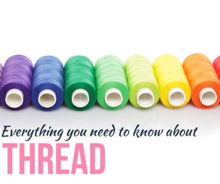 Types of Thread for Sewing - Melly Sews