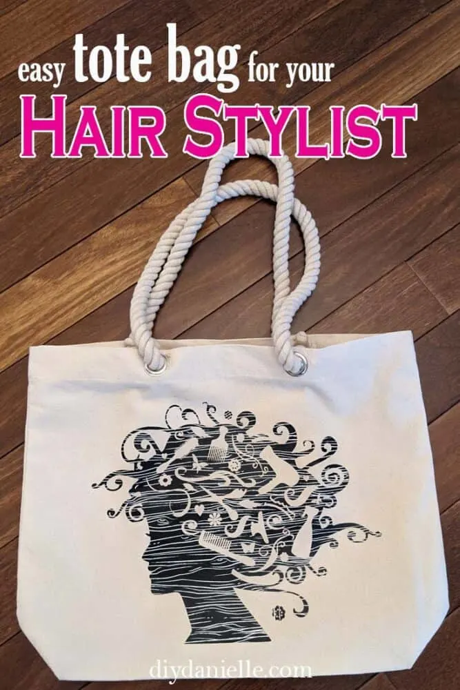 How to make an easy tote bag gift for your hair stylist!