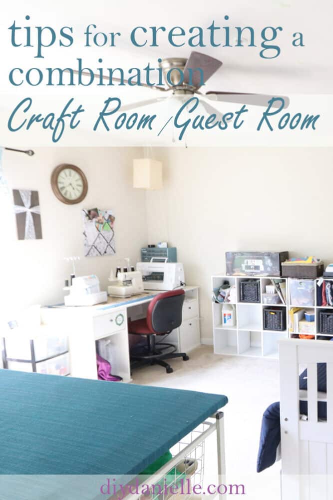 Tips for creating a combination craft room and guest room.