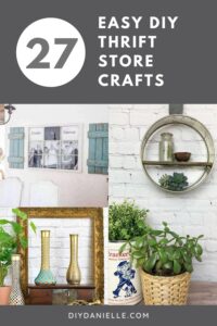 27 Quick And Easy Thrift Store Crafts To DIY - DIY Danielle®