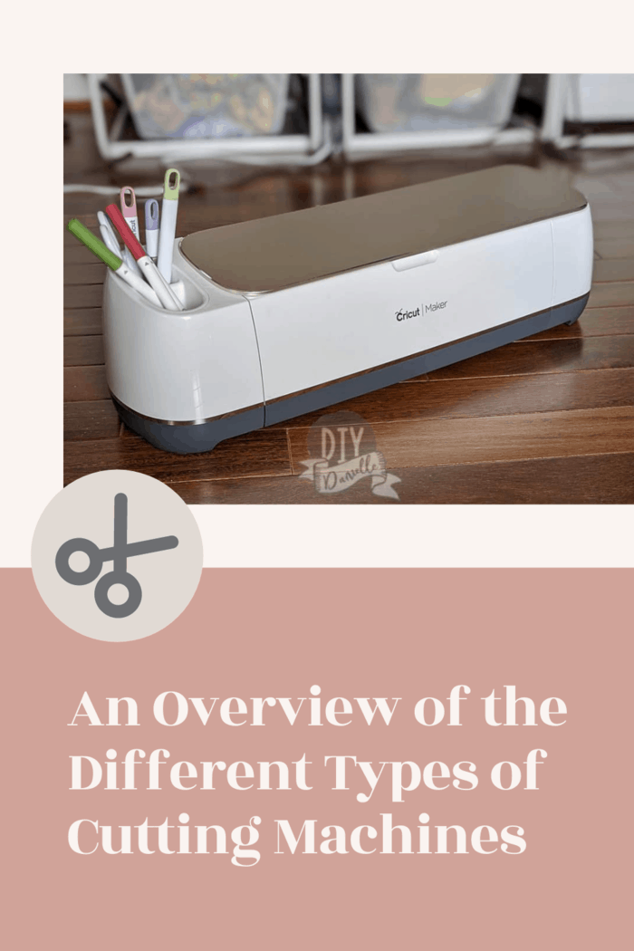 An Overview of the Different Types of Cutting Machines DIY Danielle®