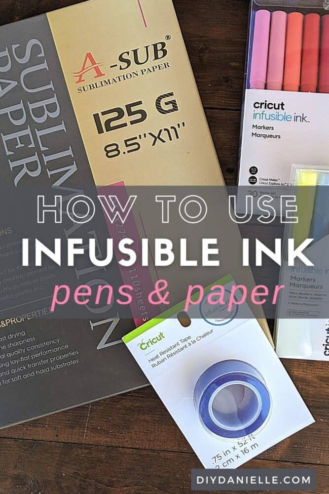 Everything You Need To Know To Use Cricut Infusible Ink