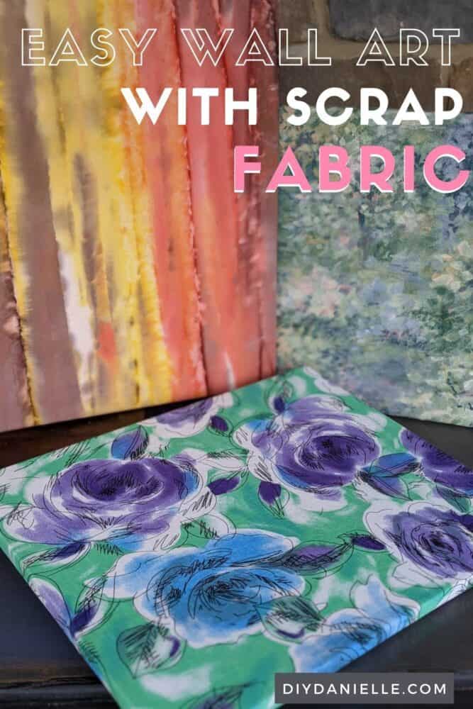 How to make easy wall art with scrap fabric and NO sewing. 