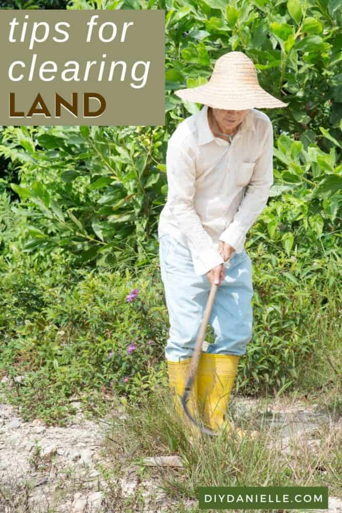 Tips for clearing land: Photo of a woman in a sun hat, clearing some grass by hand.