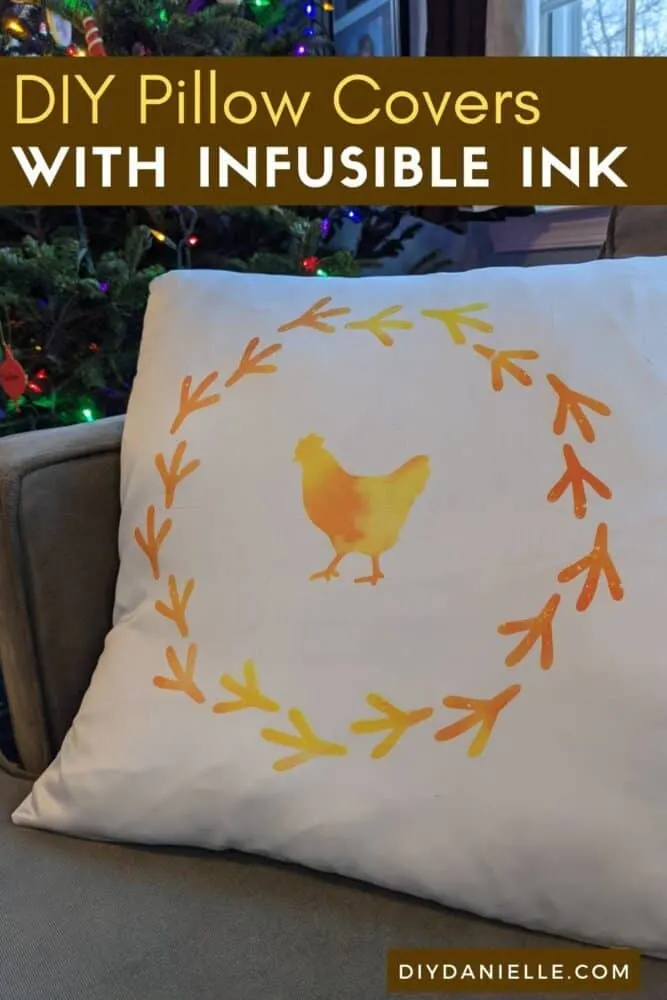 Easy pillow covers made with Cricut Infusible Ink: White pillow cover with yellow chicken and chicken footprints on it.