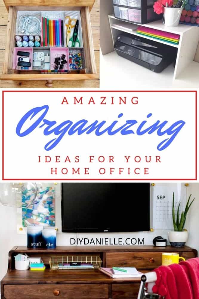 12+ Home Office Organization Ideas, Hacks & Tips