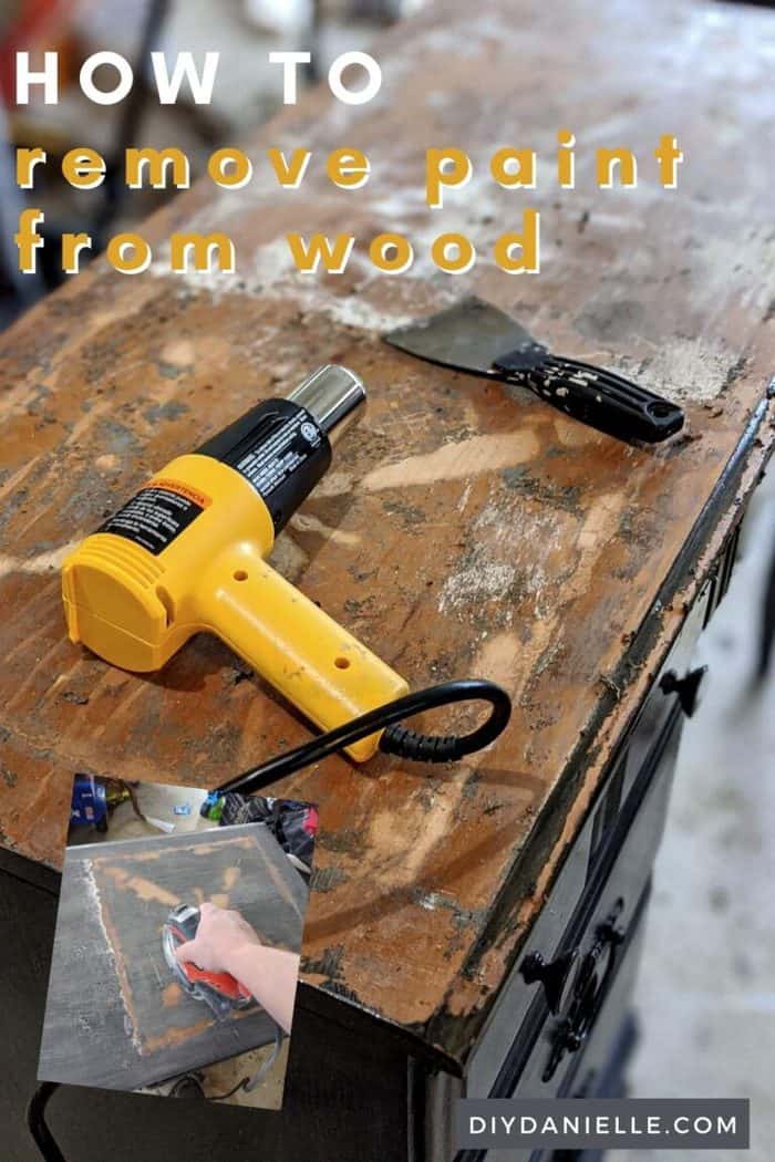 How to Remove Paint from Wood The Easy Way DIY Danielle®