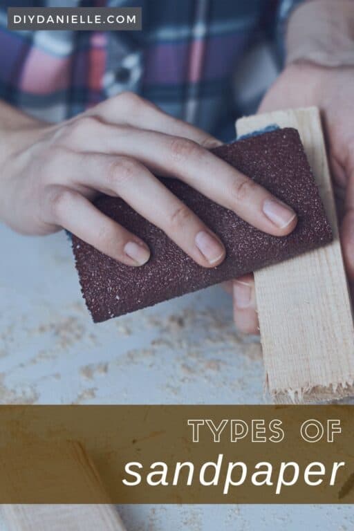 Types of Sandpaper and Their Uses DIY Danielle®