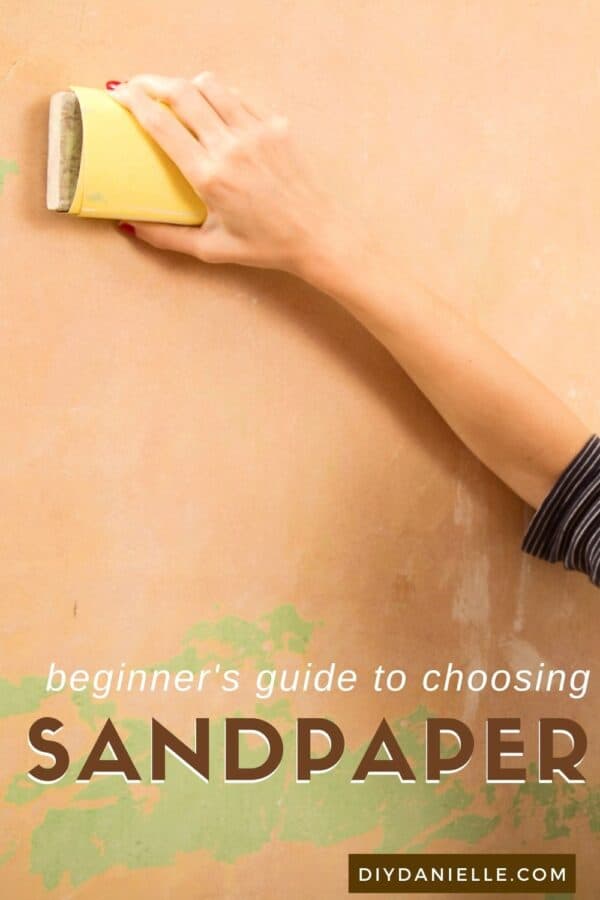 Types of Sandpaper and Their Uses DIY Danielle®