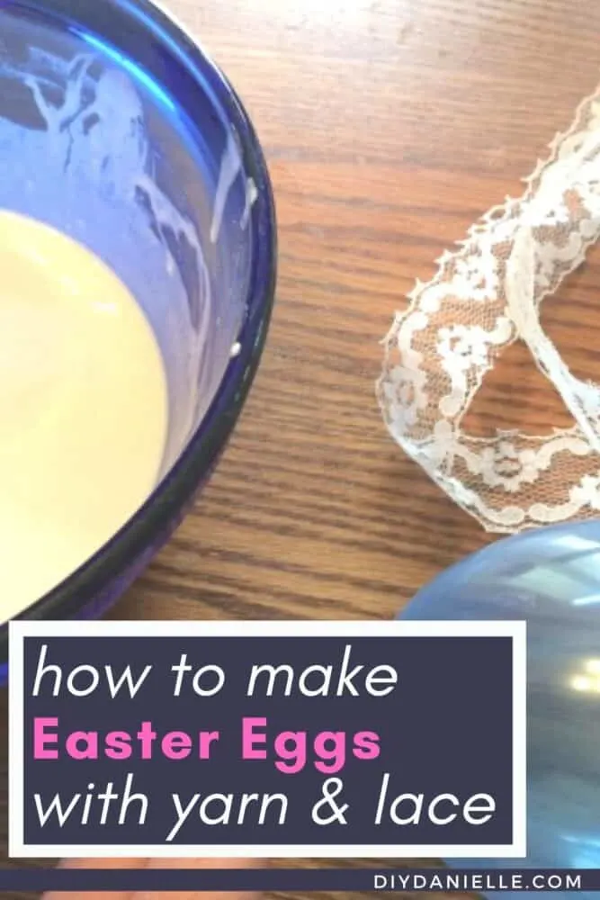 How to make Easter Eggs with yarn and lace.