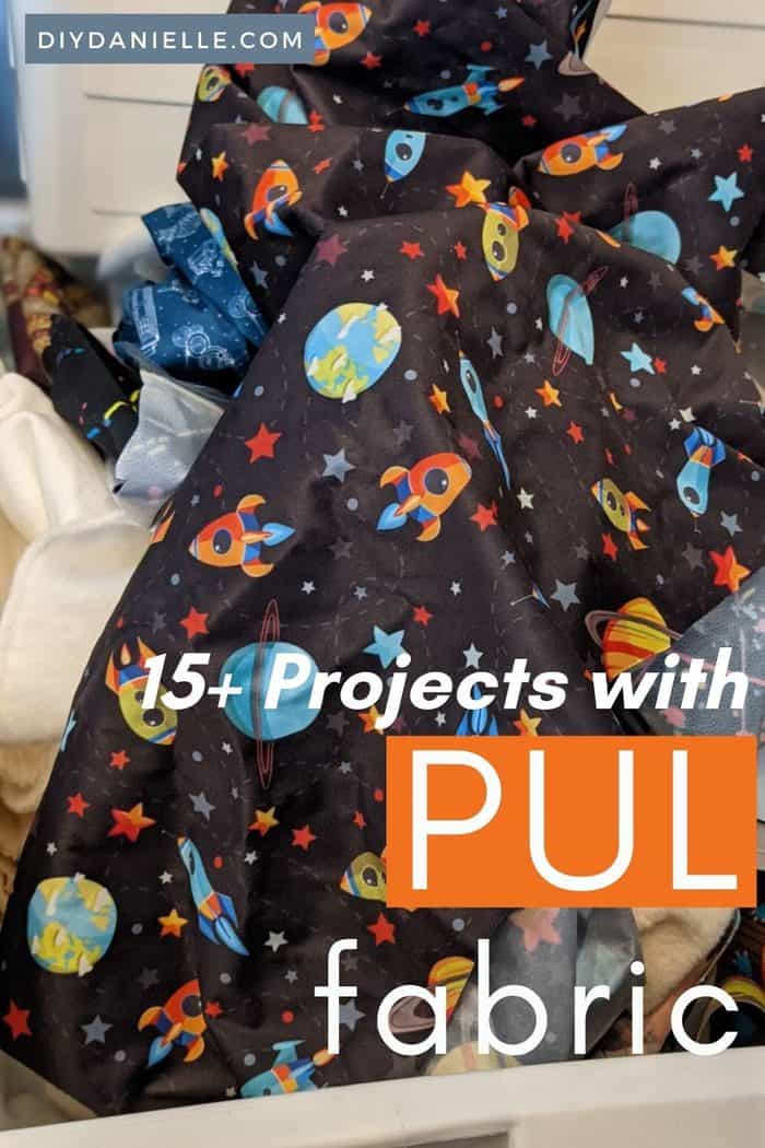 15+ Sewing Projects that Use PUL Fabric DIY Danielle®