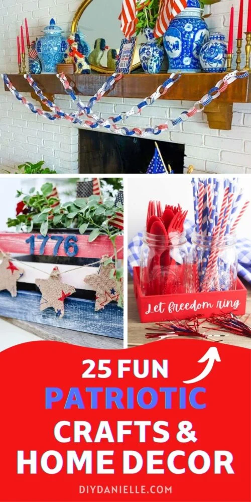 patriotic crafts and home decor with text overlay