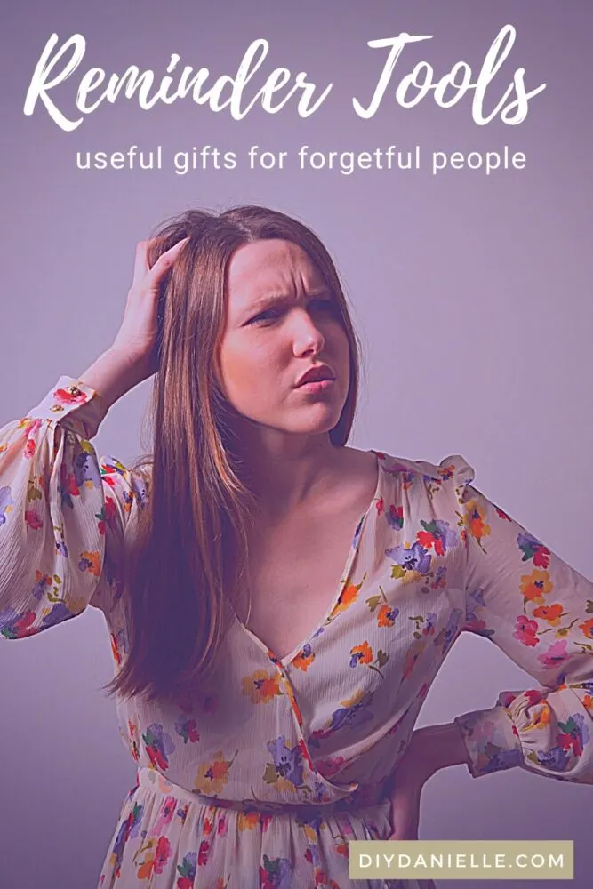 Reminder tools for forgetful people! Here's some great gift ideas for folks who have a lot on their plate and difficulty keeping track of it all! Photo of a woman scratching her head.