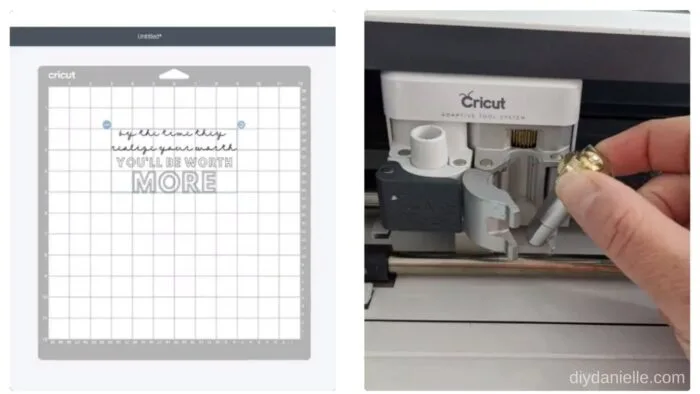 Left: My design in Design Space says "by the time they realize your worth, you'll be worth more."

Right: Putting my engraving tool into the Cricut Maker.