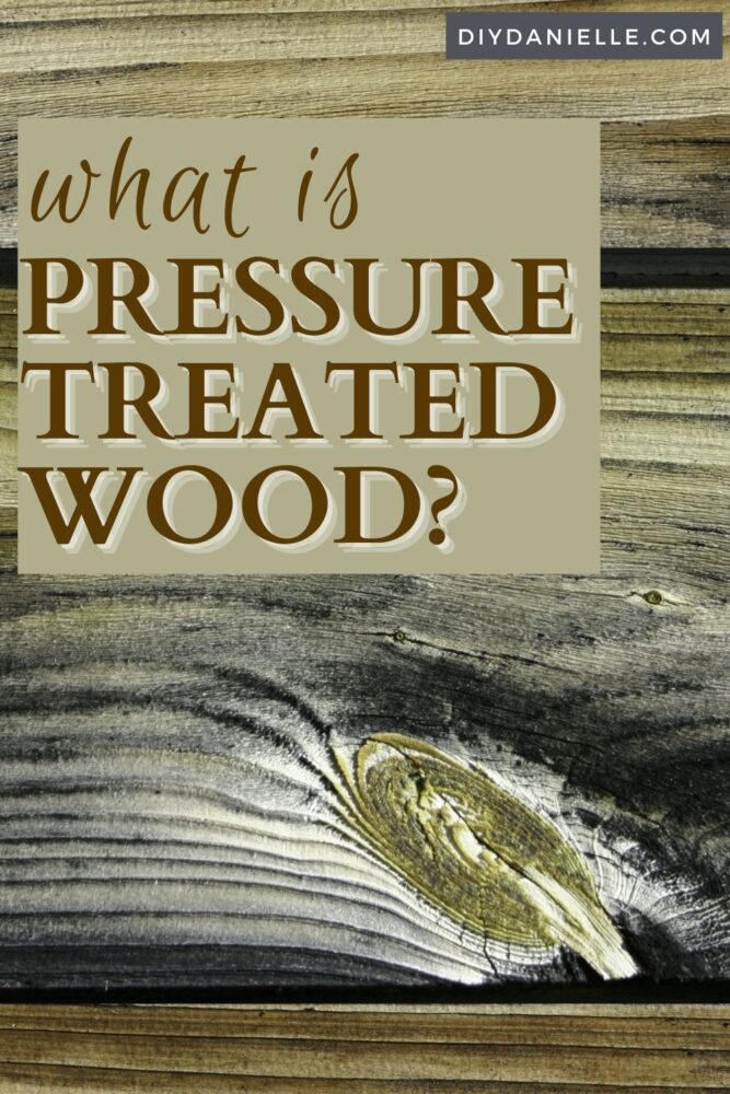 What is pressure treated wood? Information on when to use pressure treated wood vs. regular wood.