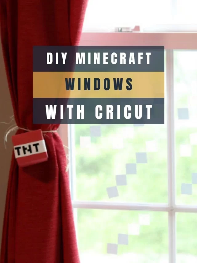 Easy Minecraft Windows with Cricut
