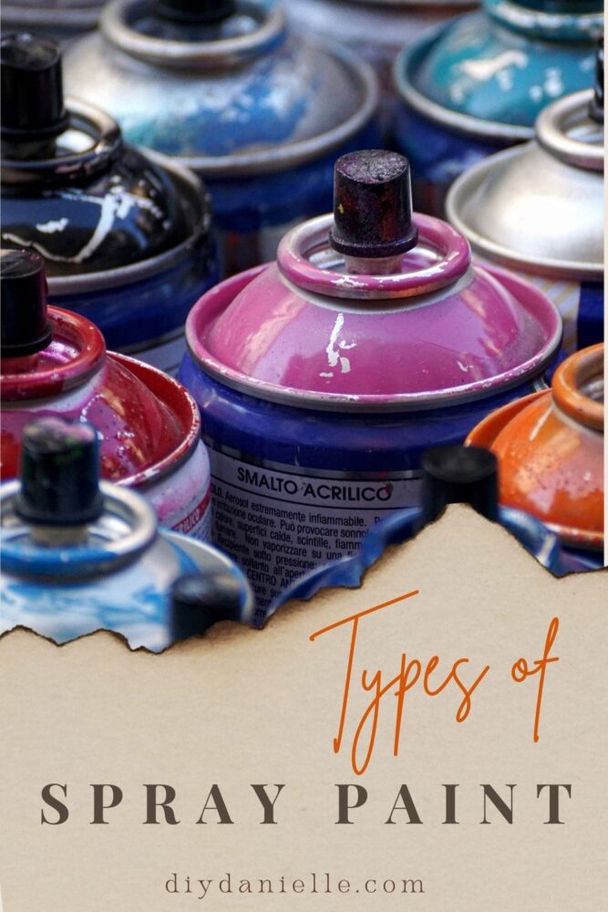 Types of spray paint to use for crafts, woodworking, and more!