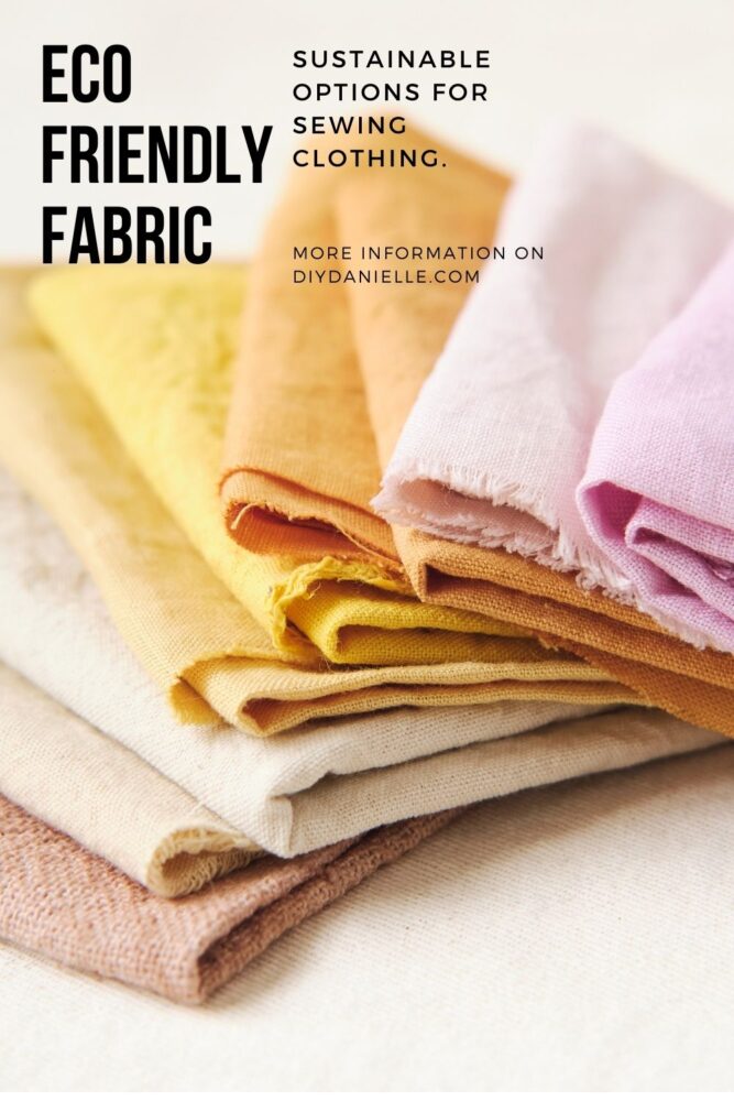 Eco Friendly Fabric: Sustainable Options for Sewing Clothing. 