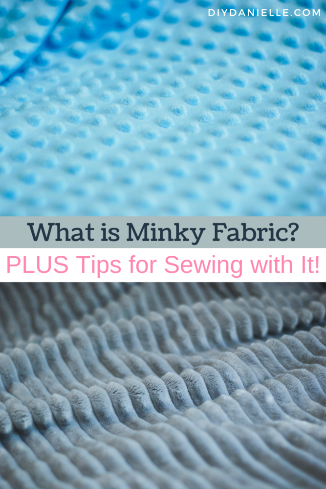 What is Minky Fabric? Here's a guide to what minky fabric is (spoilers: it is a type of polyester) and how to sew with it!