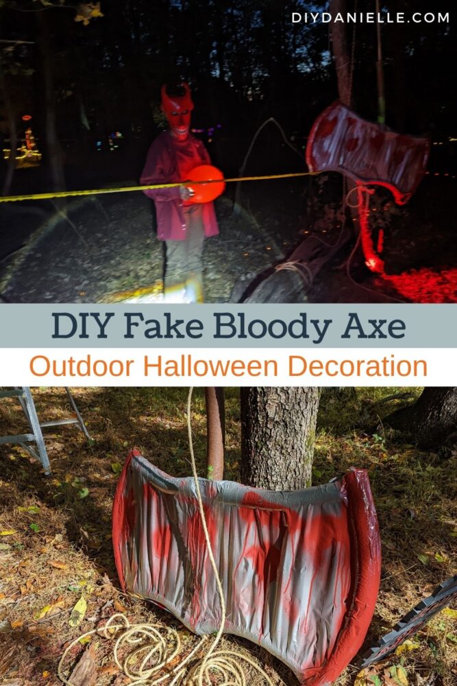 DIY fake bloody axe for an outdoor Halloween decoration on our Haunted Trail.