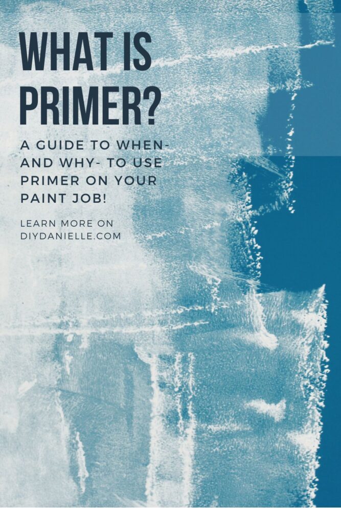 What is Primer? A guide to how- and when- to use primer on your DIY projects. Primer can be necessary on some projects.